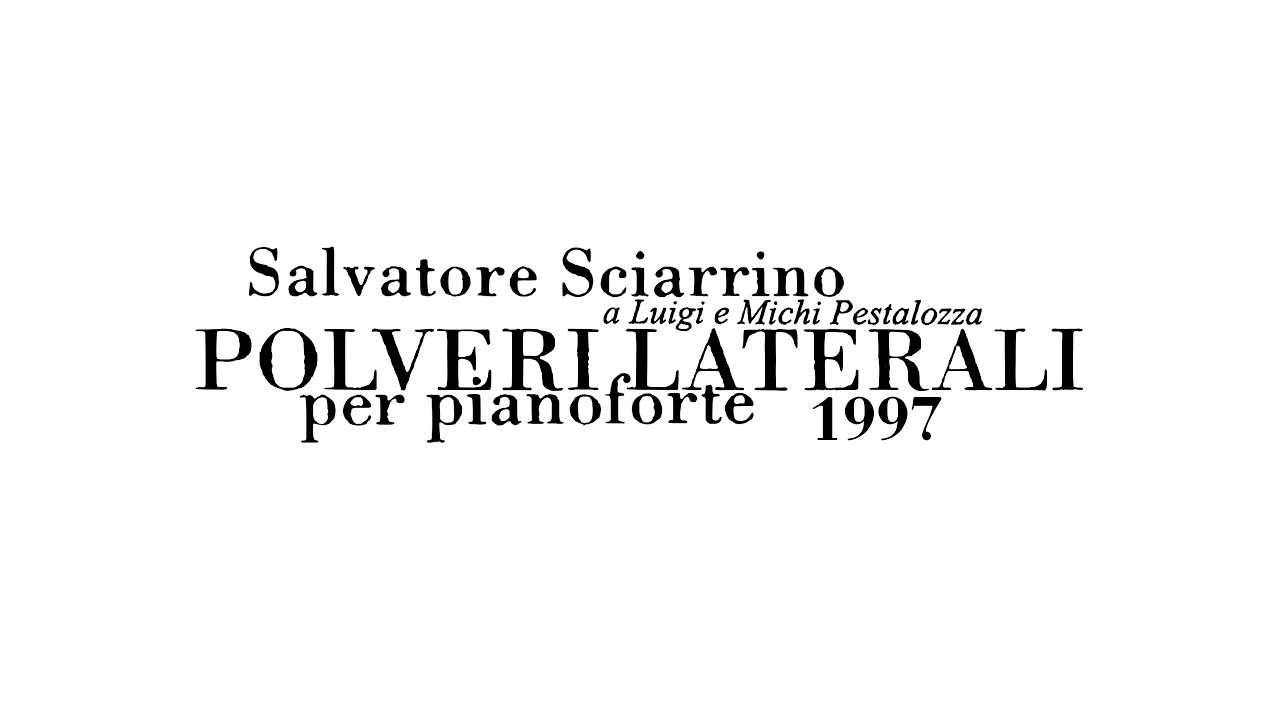 Salvatore Sciarrino - Polveri laterali (1997) [with score]