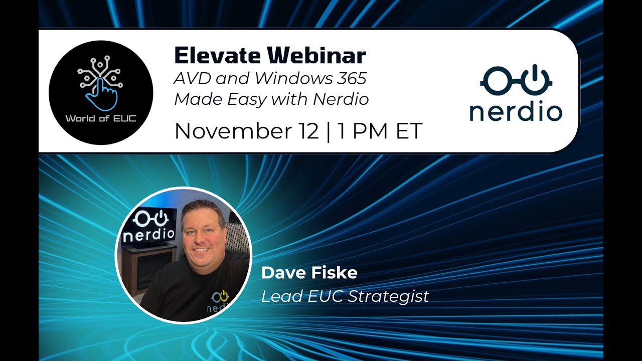 Elevate Webinar: AVD and Windows 365 Made Easy with Nerdio