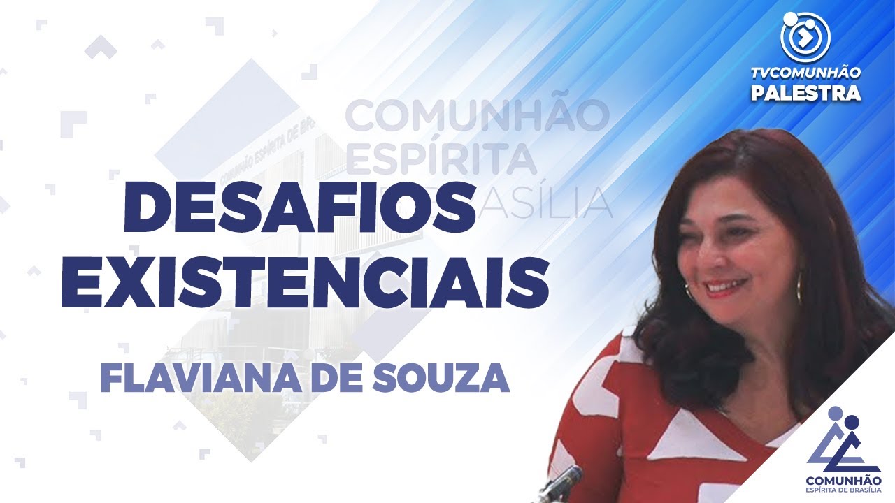 LIVE | DESAFIOS EXISTENCIAIS - Flaviana de Souza (PALESTRA ESP&Iacute;RITA)