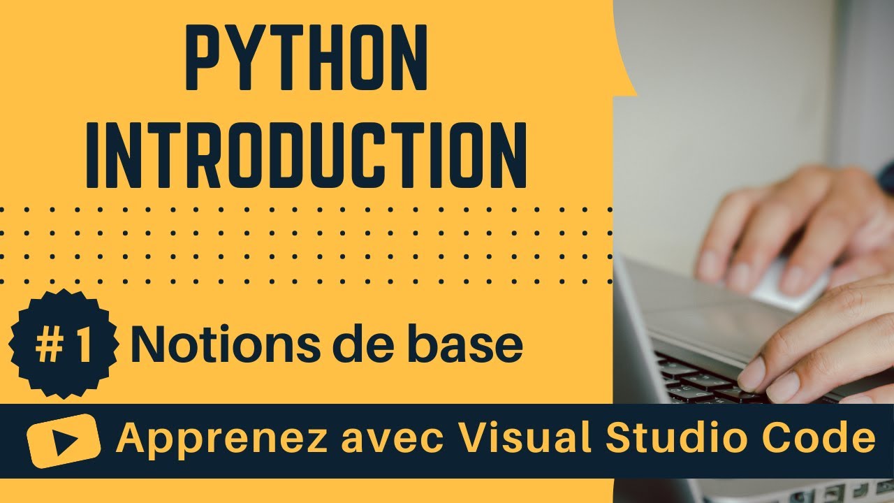 [Apprenez avec VSCode] Introduction au Python #1 Notions de base de Python