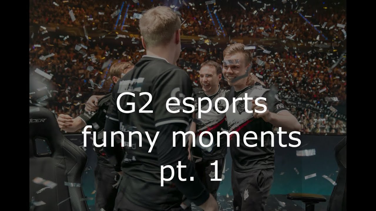 G2 Esports funny moments pt.1