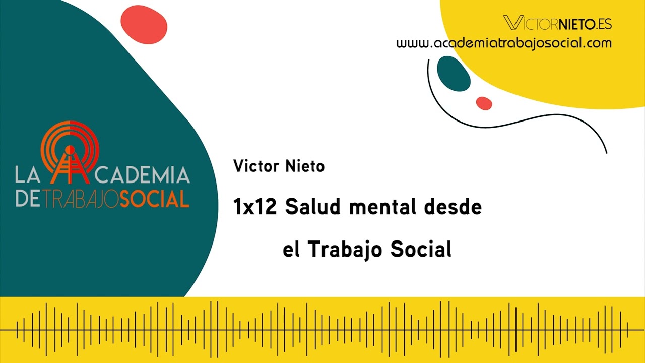 Salud mental desde el Trabajo Social | 1x12 podcast La Academia de Trabajo Social