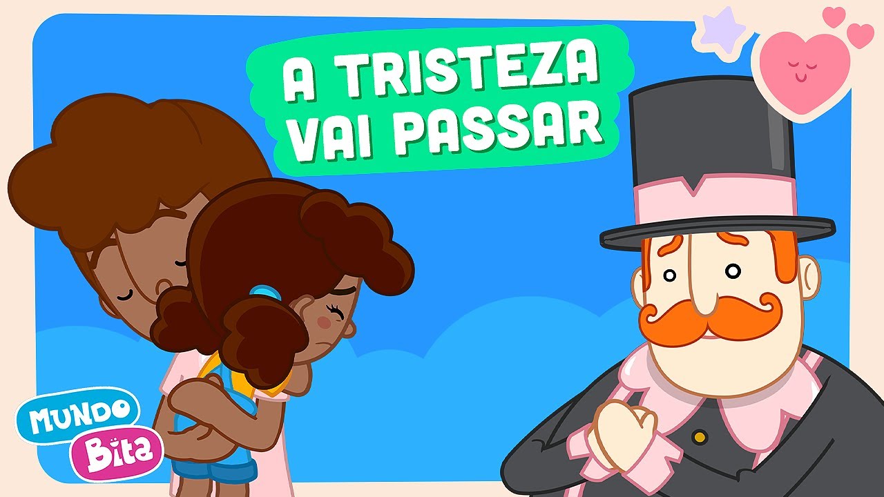 Mundo Bita - A Tristeza Vai Passar