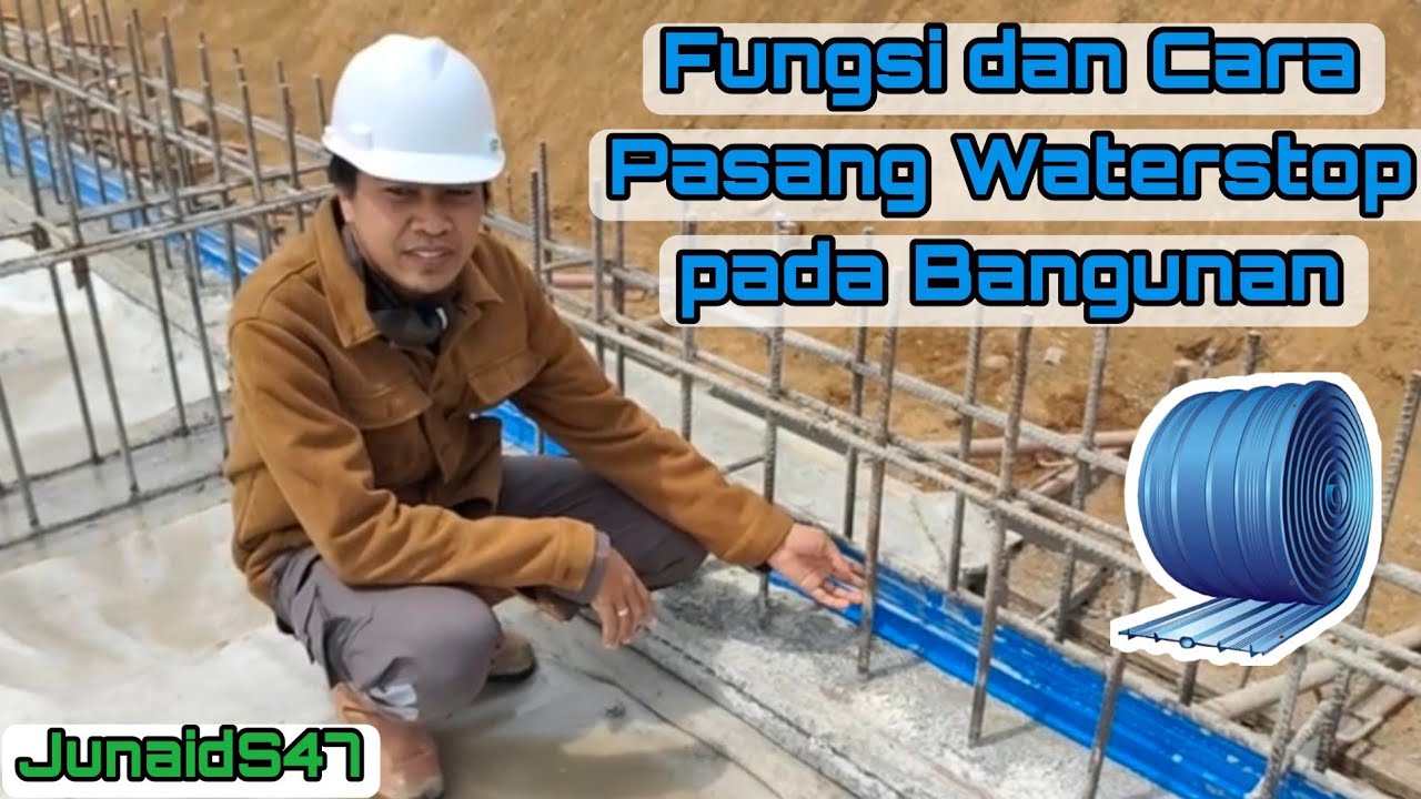 Fungsi dan Cara Pasang Waterstop pada Bangunan