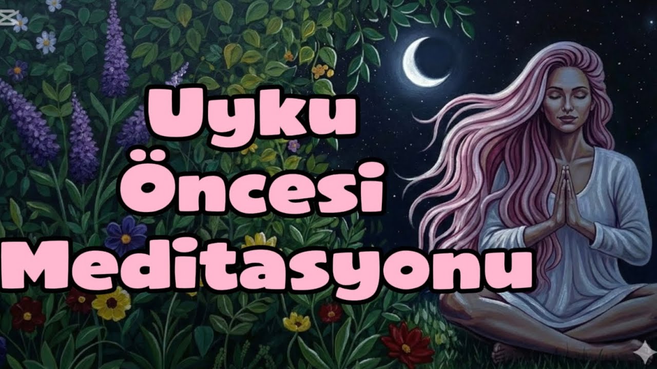 🌙 15 Dakikada Derin Uykuya Dalın: Zihni Sakinleştiren Gece Meditasyonu