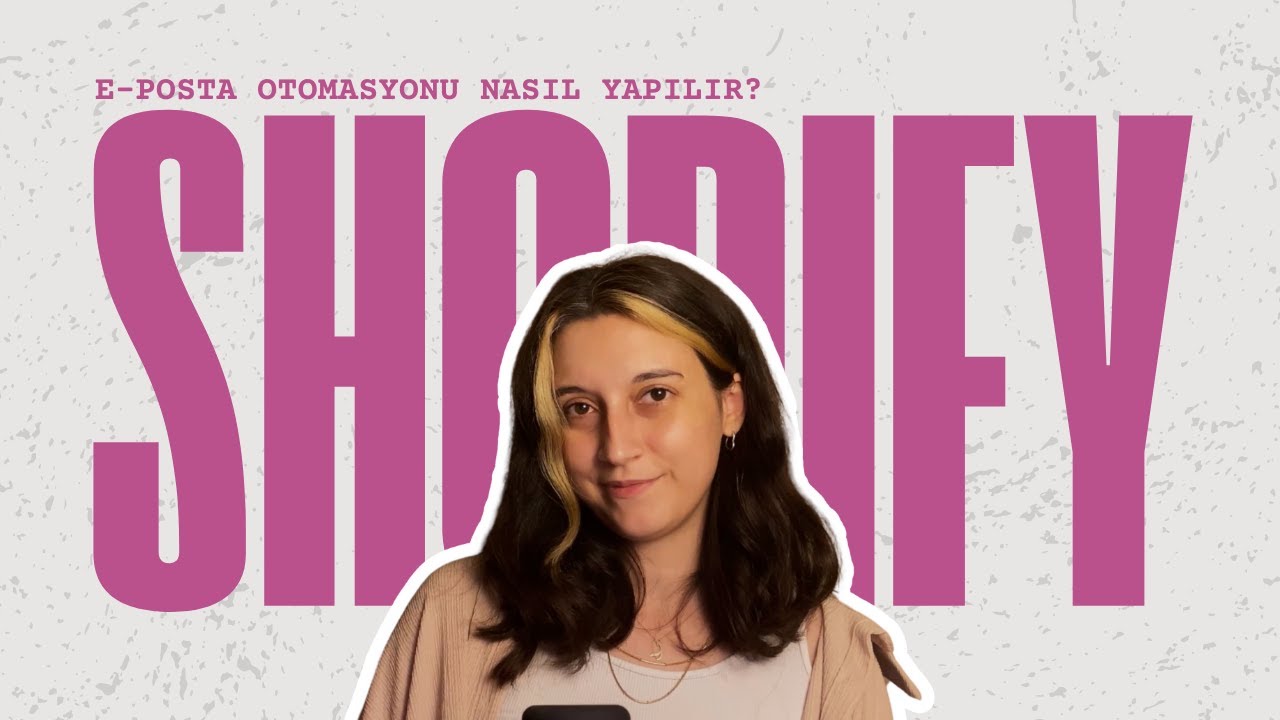 Shopify'da E-Posta Otomasyonu Nasıl Oluşturulur?