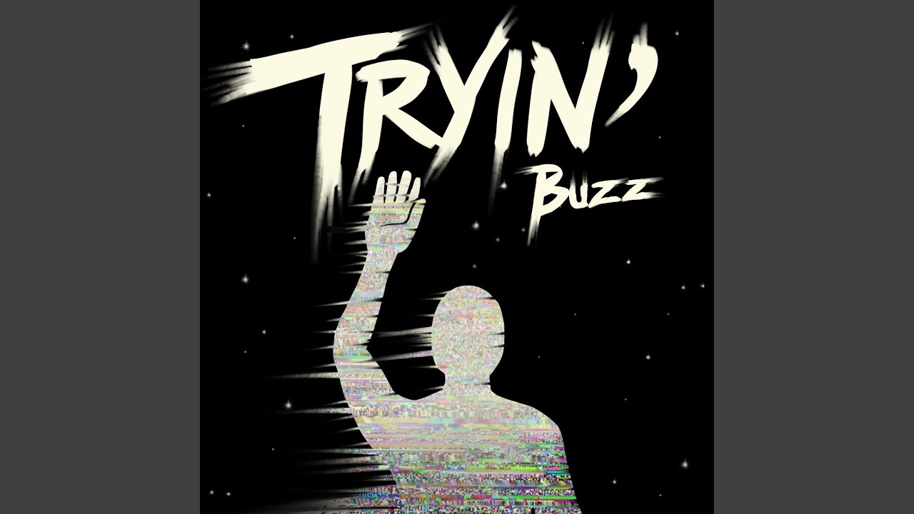 Tryin'