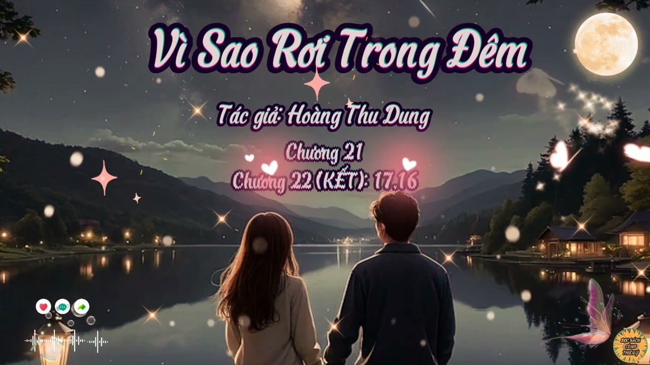 Truyện Vì Sao Rơi Trong Đêm | Chương 21-22 (KẾT) | Tác giả: Hoàng Thu Dung