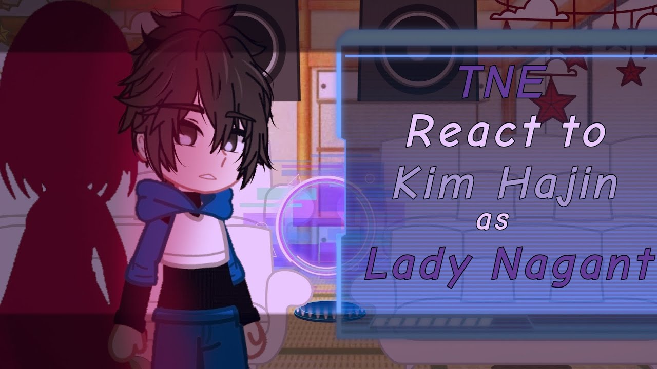 𝐓𝐍𝐄 𝐫𝐞𝐚𝐜𝐭 𝐭𝐨 𝐊𝐢𝐦 𝐇𝐚𝐣𝐢𝐧 𝐚𝐬 𝐋𝐚𝐝𝐲 𝐍𝐚𝐠𝐚𝐧𝐭 [𝐀𝐔] [𝐍𝐨 𝐩𝐚𝐫𝐭 𝟐]