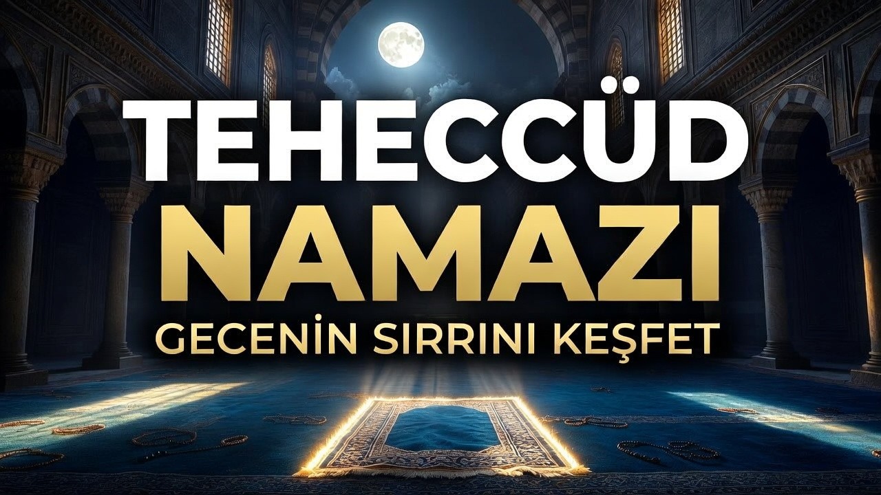 Gecenin Sırrını Keşfet: Teheccüd Namazı – Allah'ın En Sevdiği Kulların İbadeti