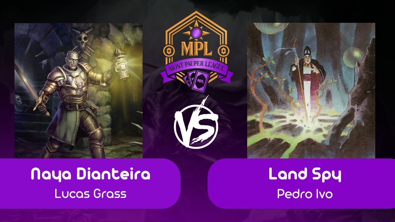 [Pauper na Mont] Naya Dianteira VS Land Spy (R 01 - 09/12/2025)