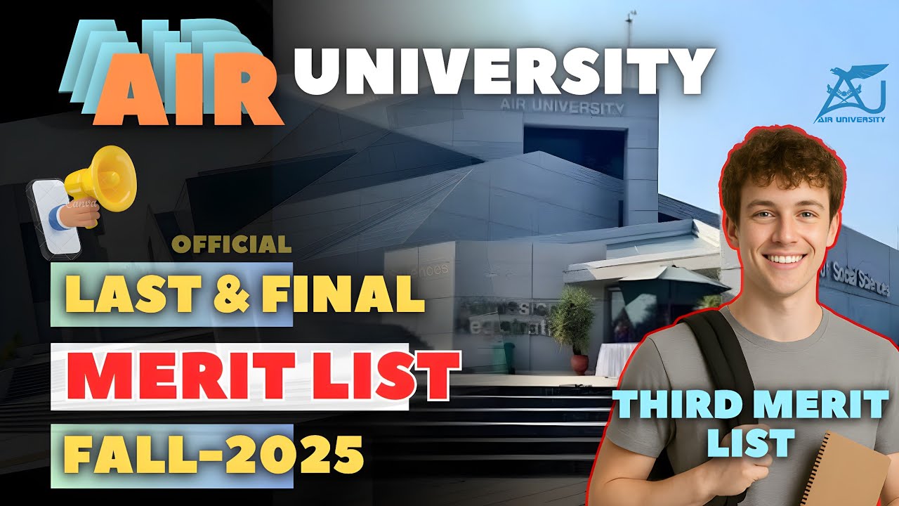 Official Third Merit List of AIR University 2025 | Last and Final Merit List of AIR University 2025