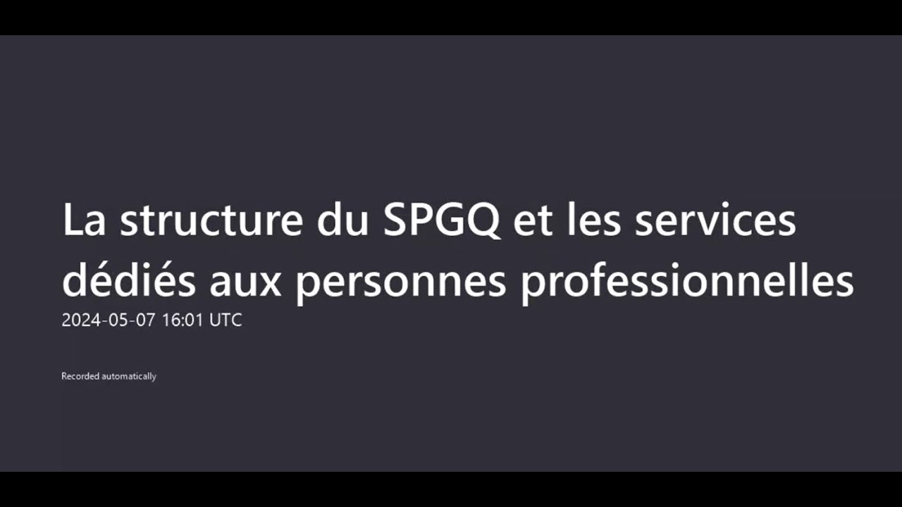 Conférence SPGQ - Structure du SPGQ et services dédiés aux professionnels (7 mai 2024)