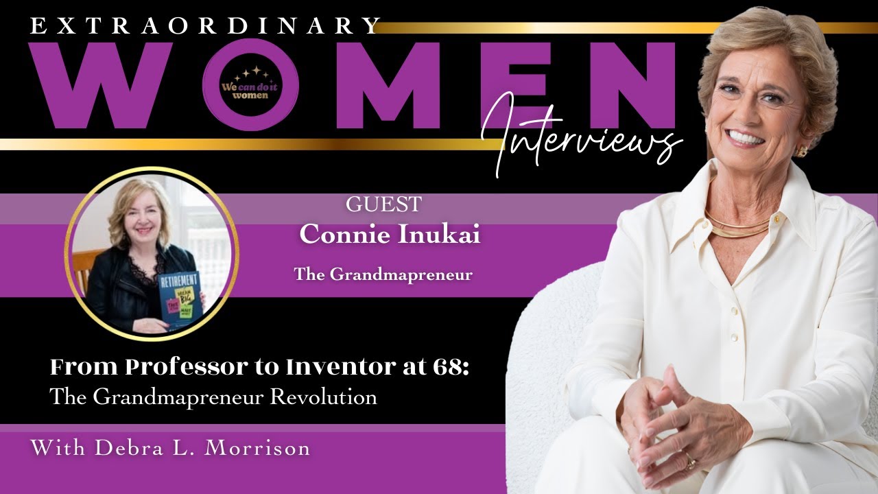 Connie Inukai - From Professor to Inventor at 68: The Grandmapreneur Revolution