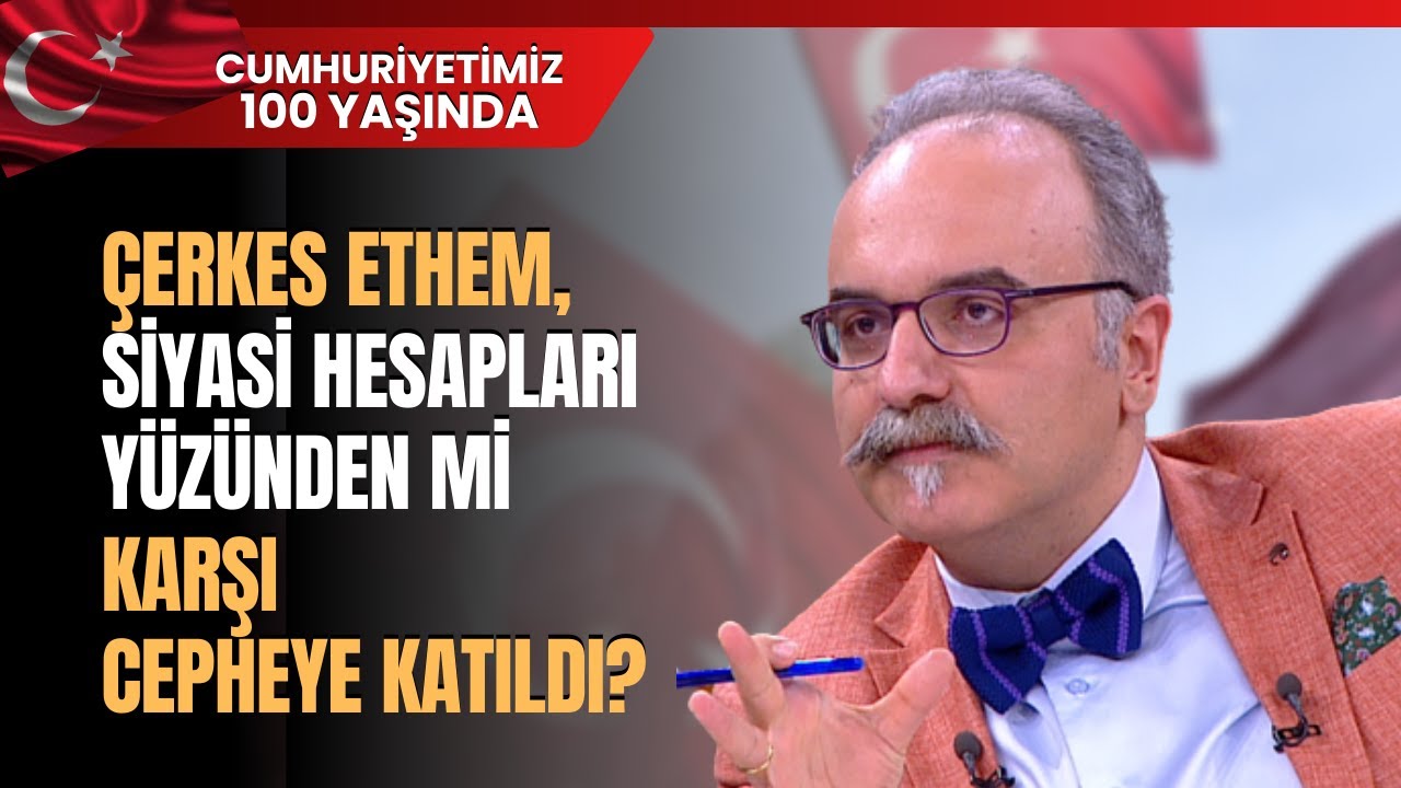 Çerkes Ethem, Siyasi Hesapları Yüzünden Mi Karşı Cepheye Katıldı?
