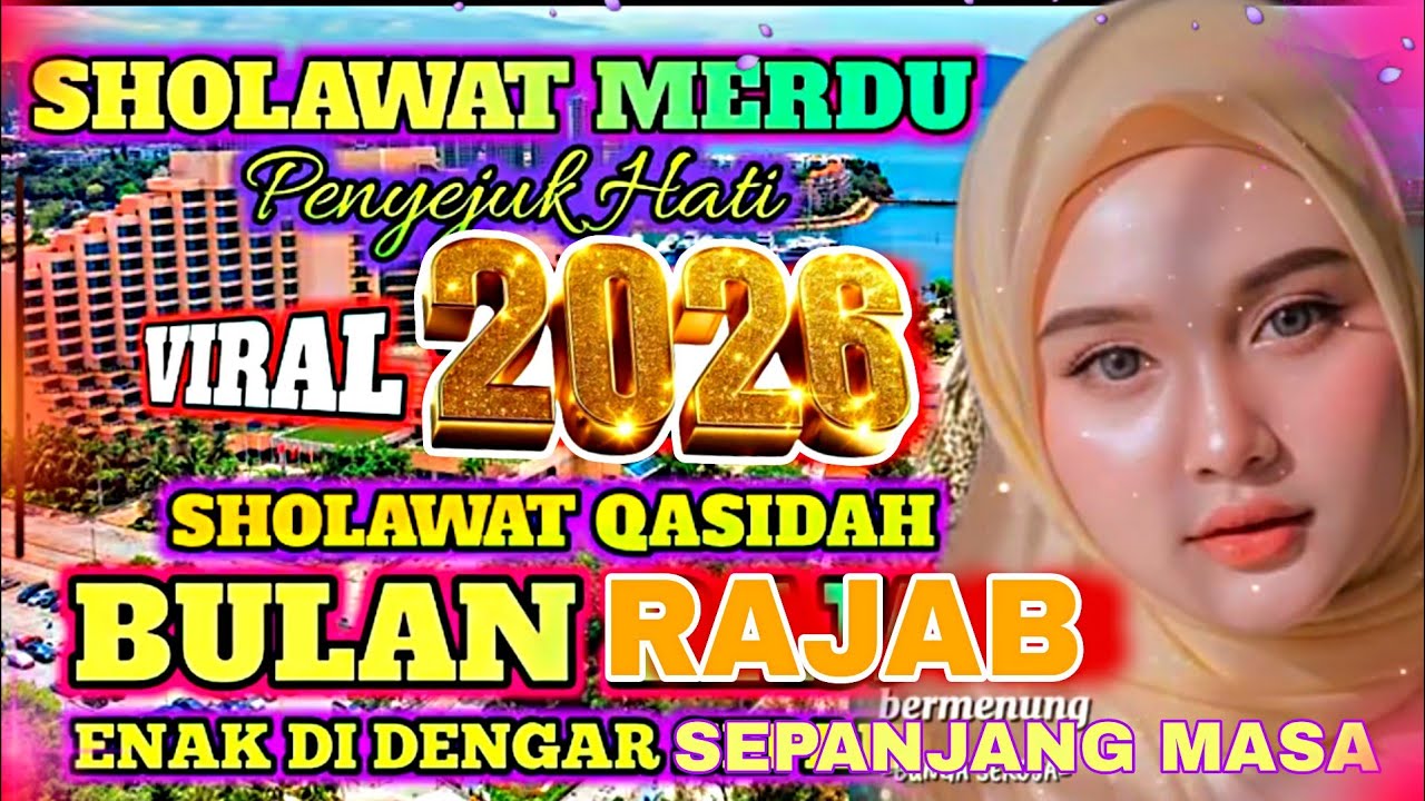 PALING BANYAK DI CARI ‼️BULAN ROJAB  SHOLAWAT QASIDAH MERDU 🎶 PENYEJUK HATI ❤️ ENAK DI DENGAR ‼️ 