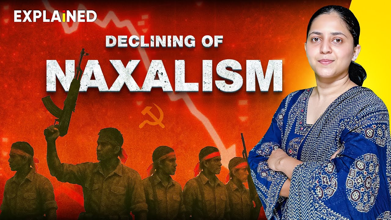 The Politics of Insurgency, The Declining of Naxalism - Explained #upsc