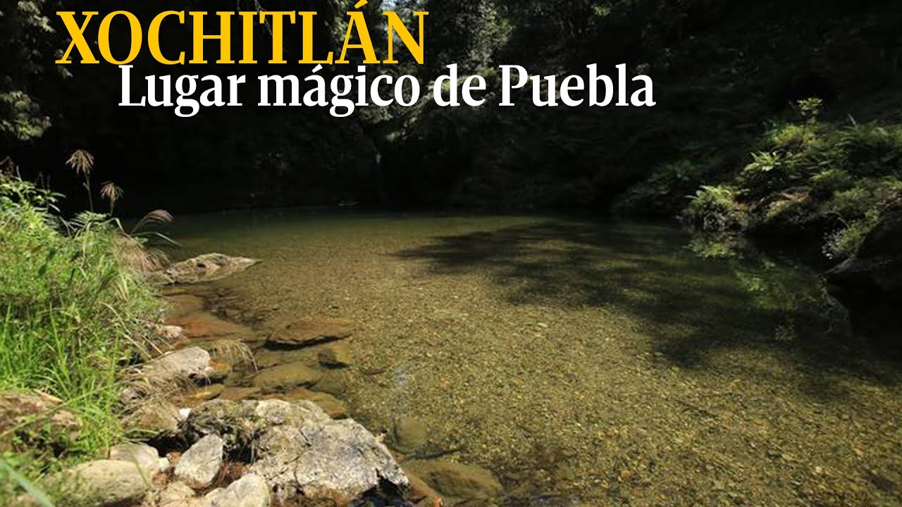 Xochitlán de Vicente Suárez, un lugar mágico de Puebla que alberga tradición, historia y cultura