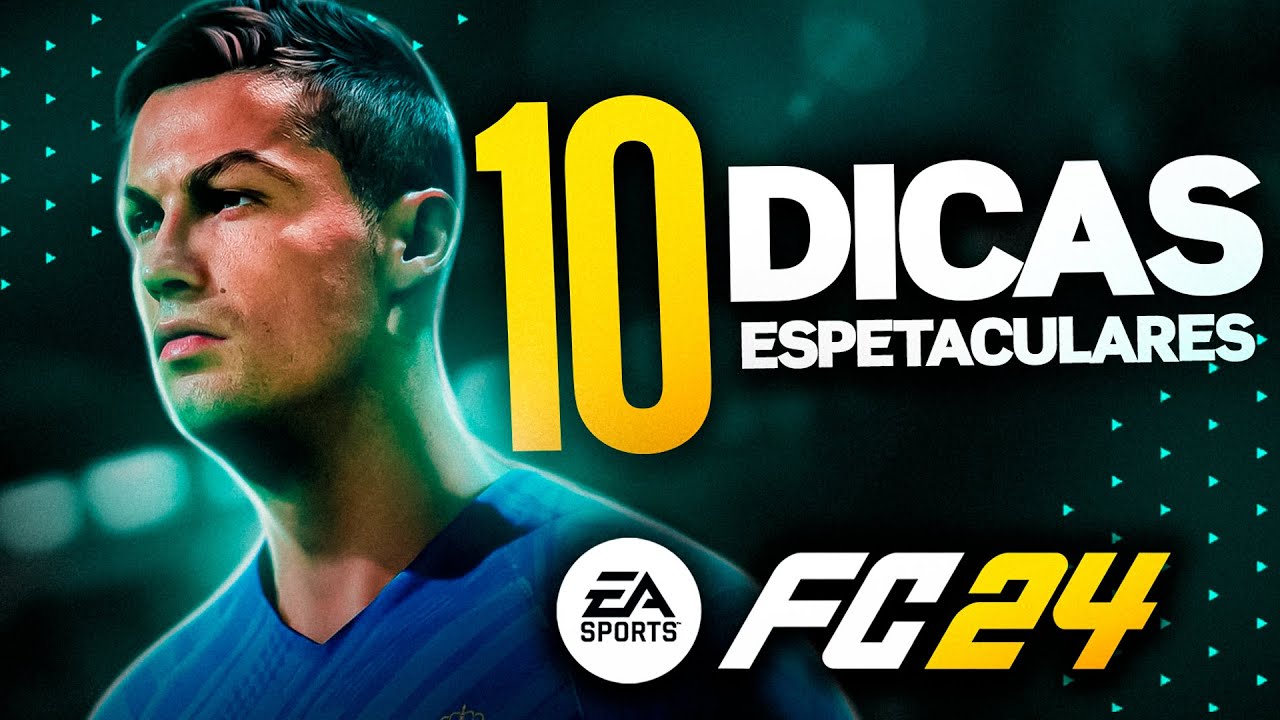 EA FC 24 - 🔥 10 DICAS ESPETACULARES 🔥