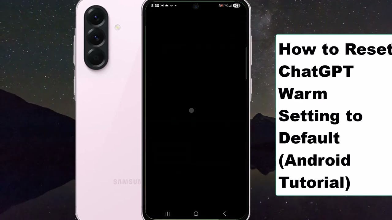 Samsung Galaxy A56: How to Reset ChatGPT Warm Setting to Default (Android Tutorial)