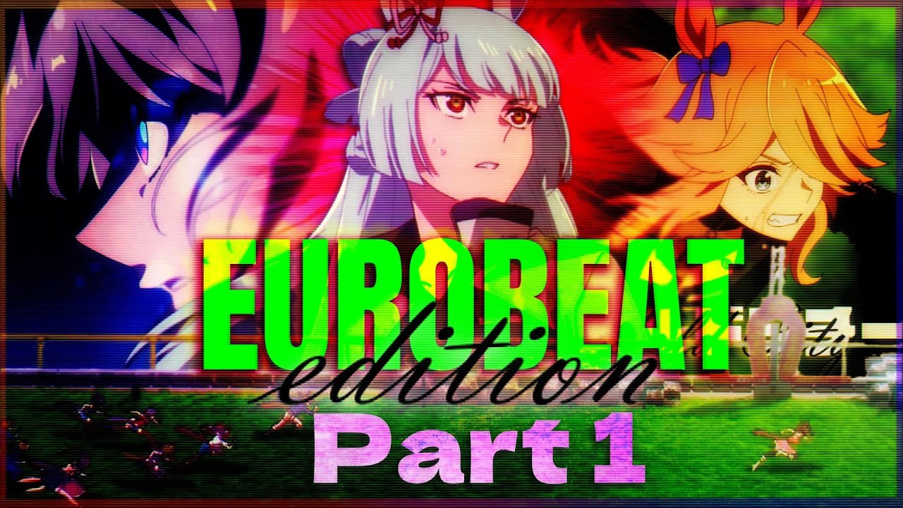 They Run for the Fame | Uma Musume: Cinderella Gray Eurobeat FanEdit