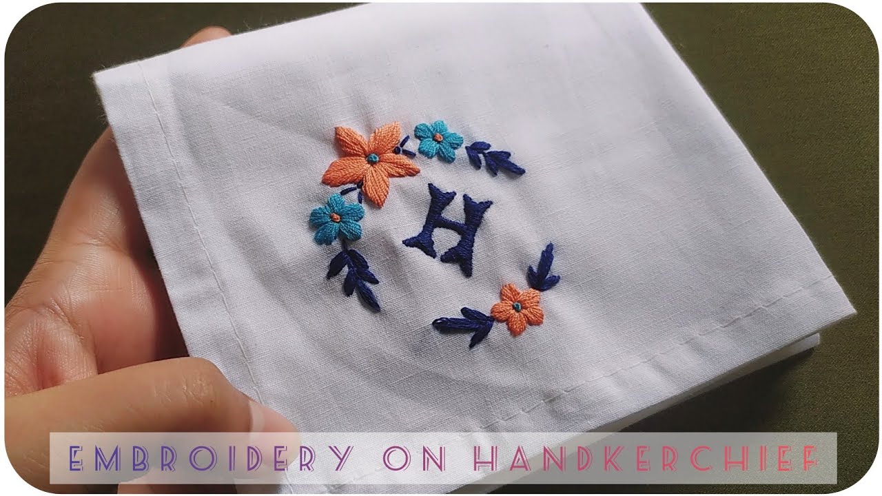 How to Embroder on handkerchief | Letter Embroidery on handkerchief - Let's Explore