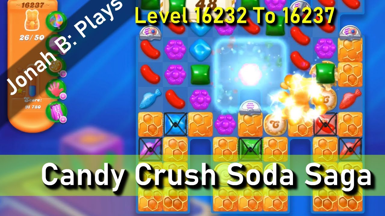 Candy Crush Soda Saga Уровни 16232 16233 16234 16235 16236 16237