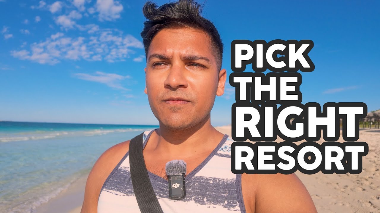 How to pick the right all-inclusive resort for you (Step-By-Step Guide)