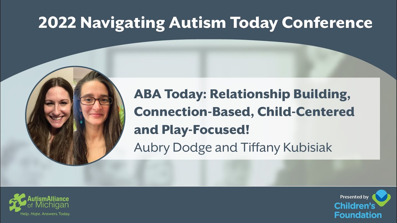ABA Today: Relationship Building, Connection-Based, Child-Centered and Play-Focused!