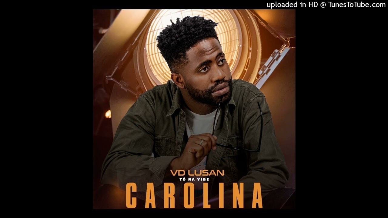 VD Lusan - Carolina (Afro Beat) (Áudio Oficial)