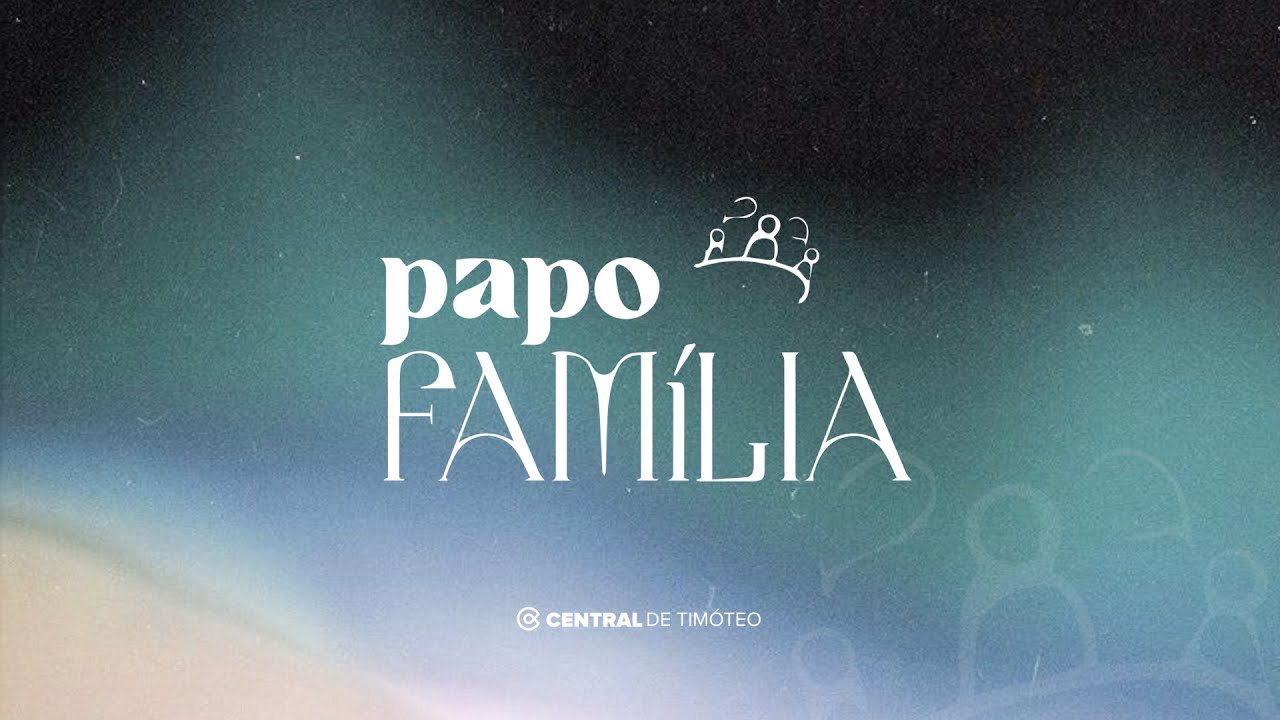 Conferência Papo Família | Pr. Paulo Borges Jr.