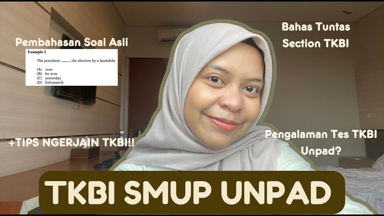 TKBI SMUP UNPAD 📚 Kisi-kisi Soal, Pembahasan tiap section dan Tips&Trick