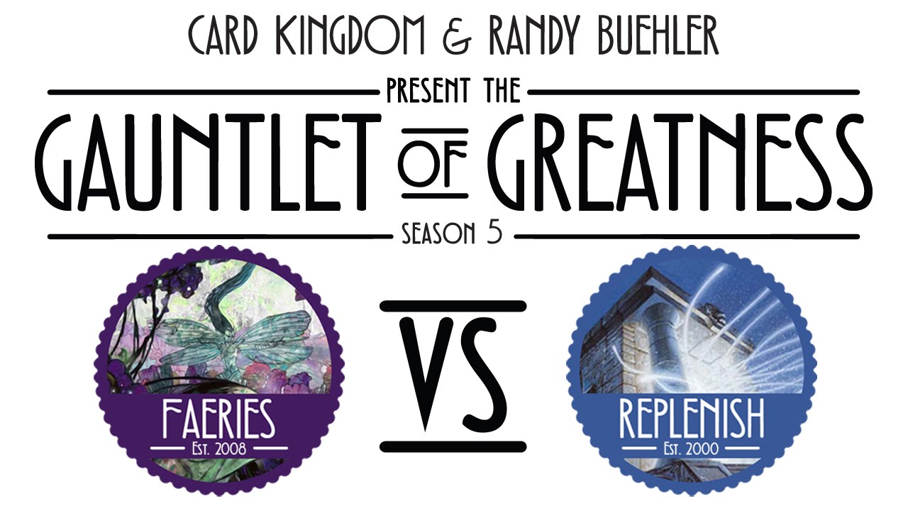 Replenish vs. Faeries - Historical Standard