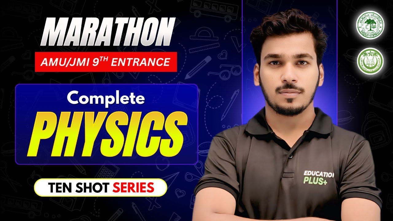PHYSICS 🚀 AMU/JMI Class-9th Entrance | Complete Syllabus Revision | Ten Shot Series