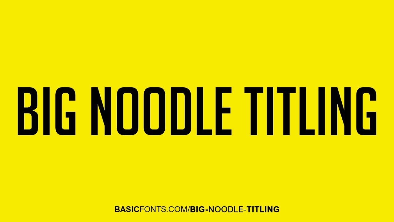 Big Noodle Titling Font