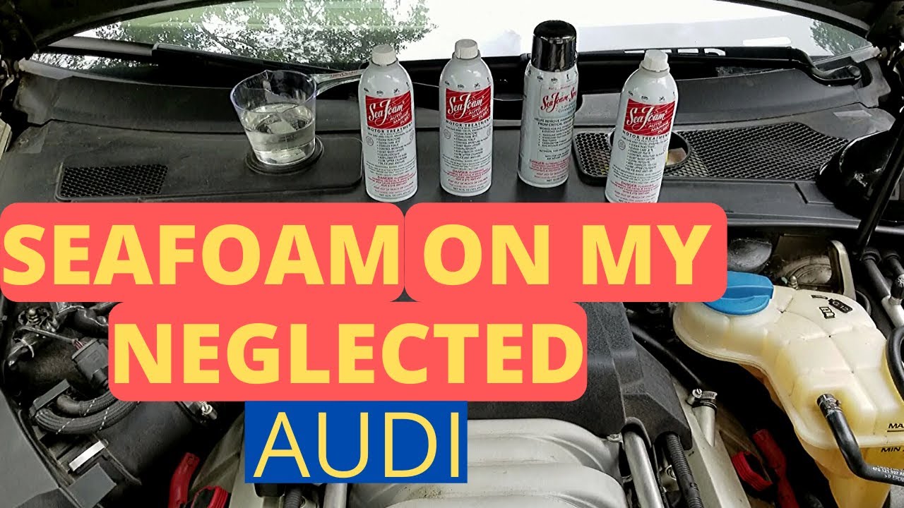 SEA FOAM treatment Audi A6 C6 4.2 how to ( my neglected Audi gets love )