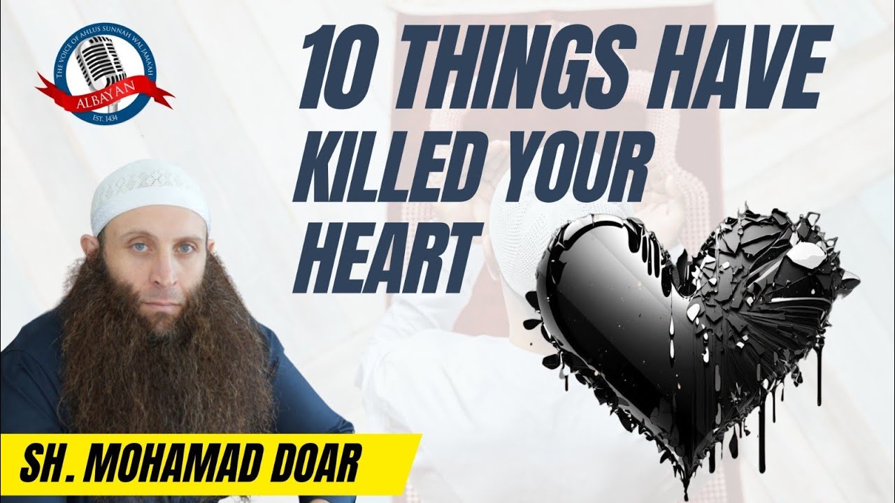 10 Things Have Killed Your Heart | Sh. Mohamad Doar | LIVE from ASWJ Revesby