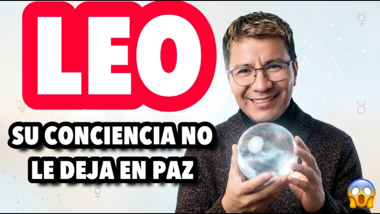 LEO ♌️ PIENSAN MUCHO EN TI Y PEDIRA PERDON 😱❤️