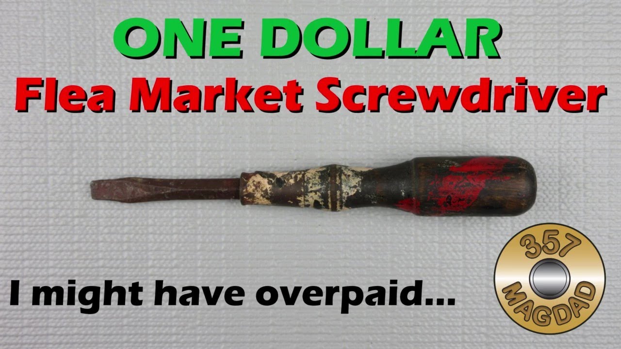 One Dollar Flea Market Screwdriver Restomod