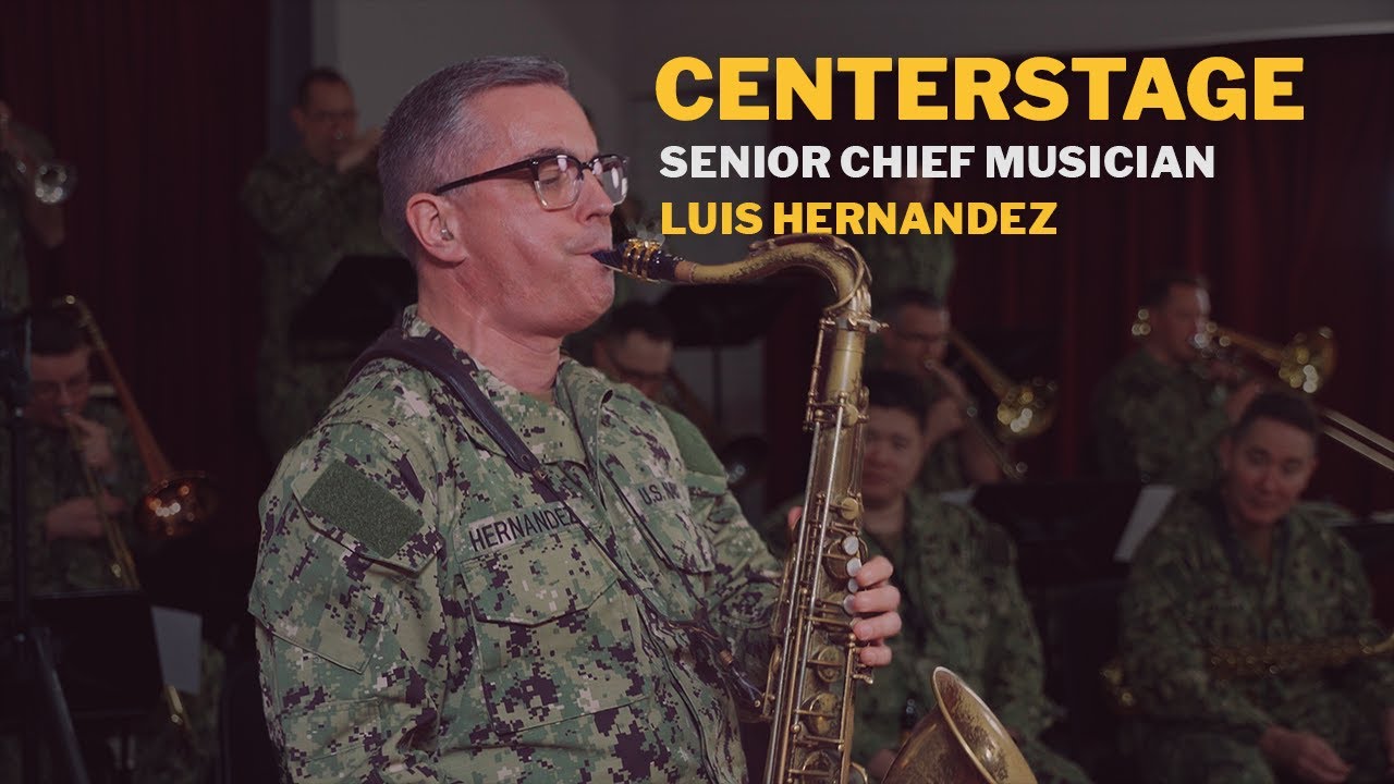 Center Stage with Senior Chief Musician Luis Hernandez | U.S. Navy Band