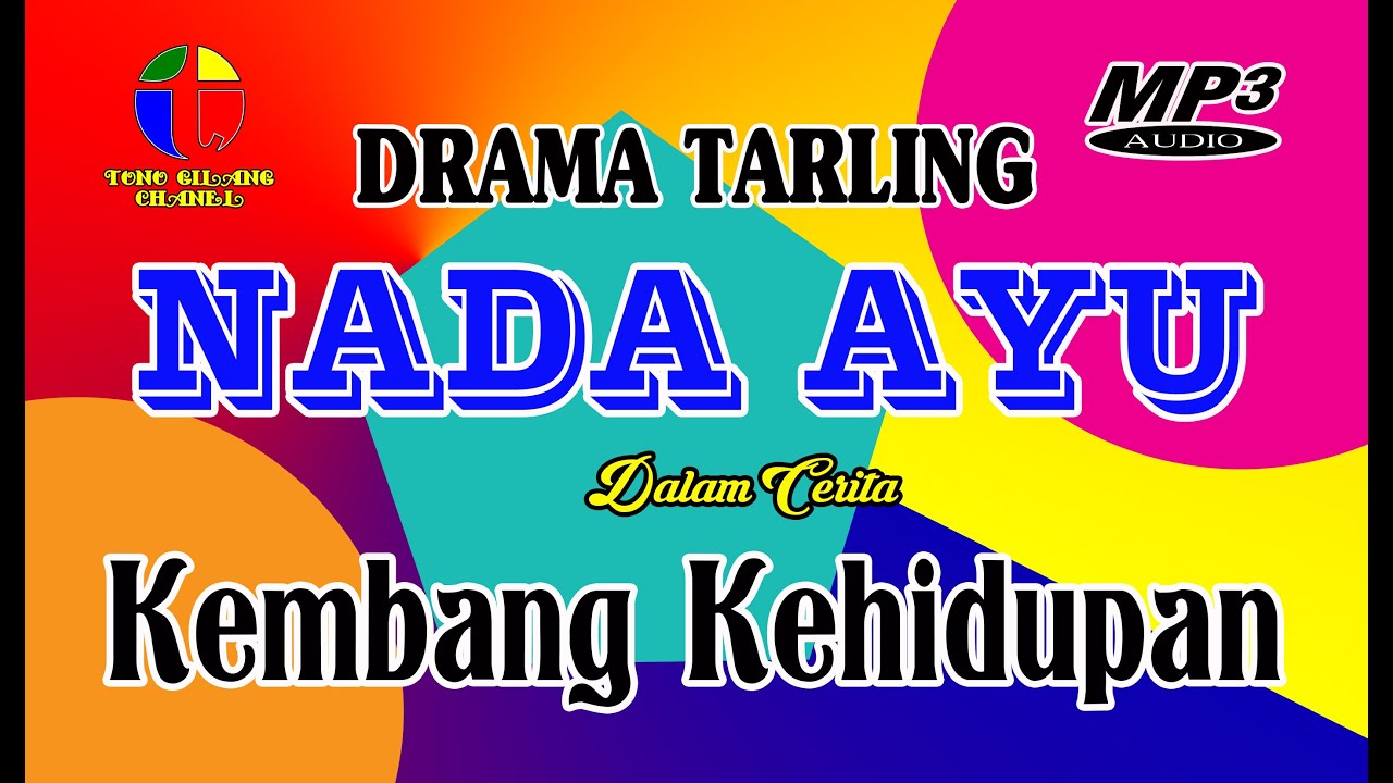KEMBANG KEHIDUPAN ~~ DRAMA TARLING NADA AYU