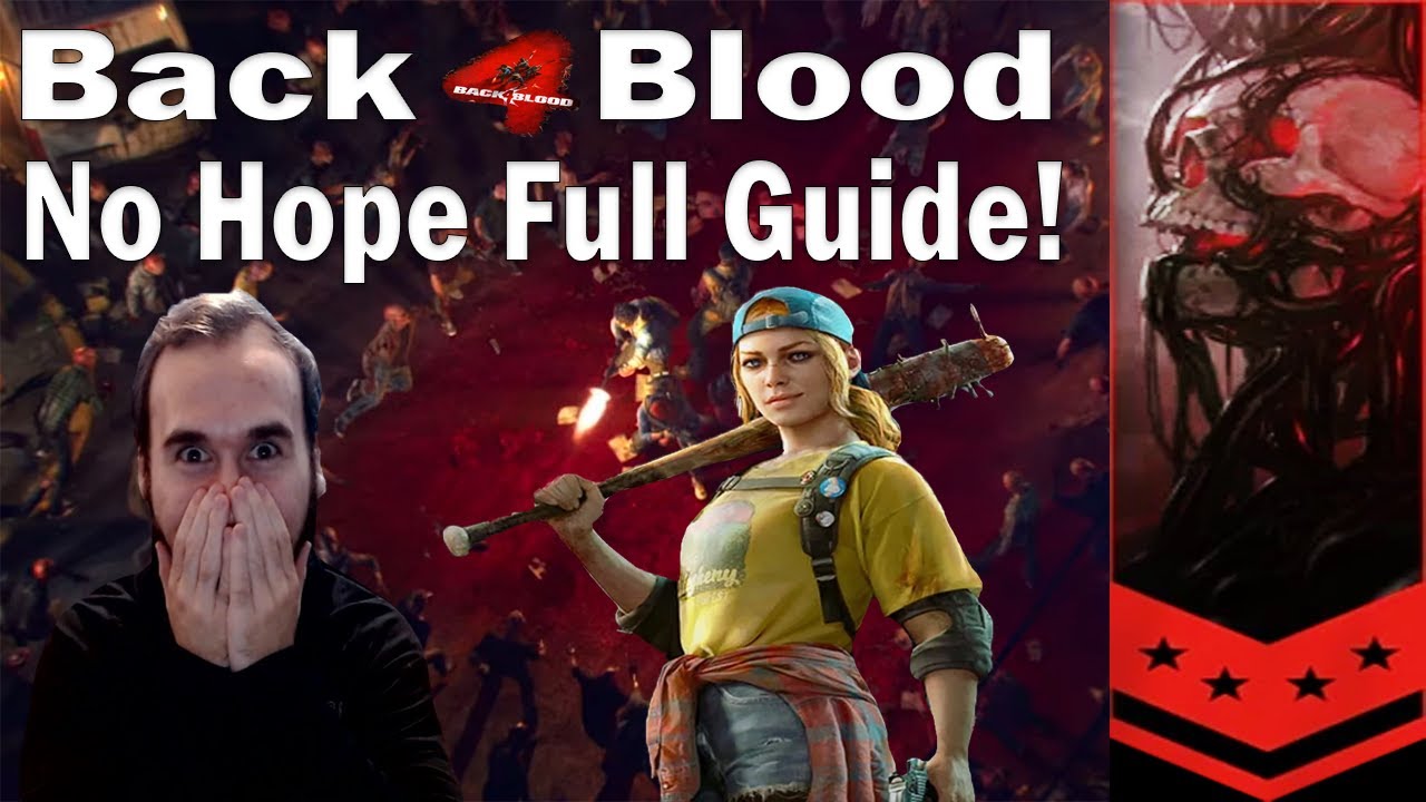 Back 4 Blood No Hope Difficulty Easy To Understand Full Guide!