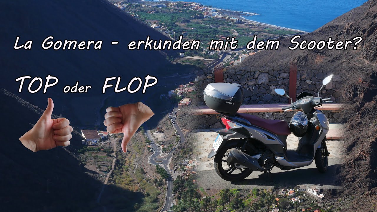 La Gomera - erkunden mit dem Scooter? Top oder Flop?