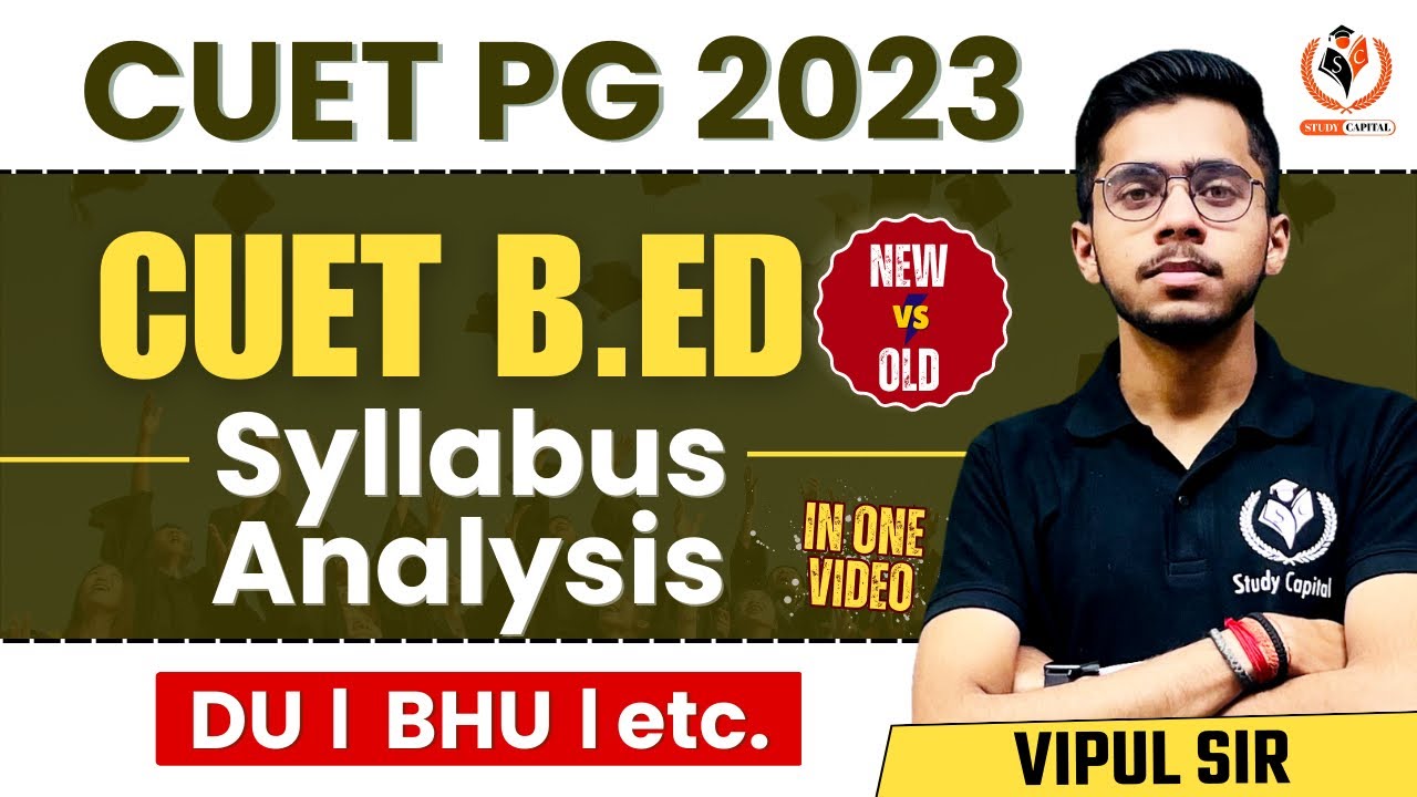 CUET BEd 2023 NTA New Syllabus Update ।। CUET BEd Syllabus Analysis ।। CUET BEd LLB DU BEd Syllabus