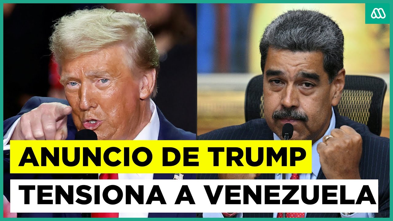 Anuncio de Trump genera tensión en el conflicto de Venezuela