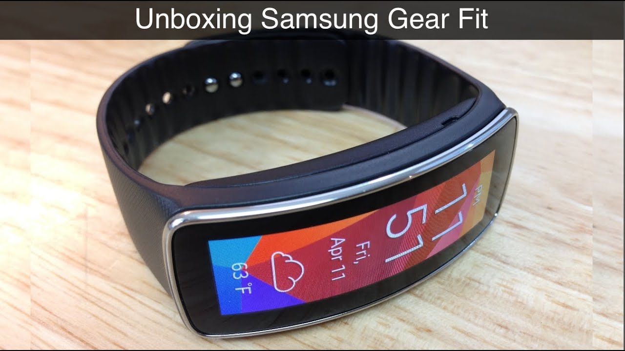 Unboxing Samsung Gear Fit   Primeras impresiones