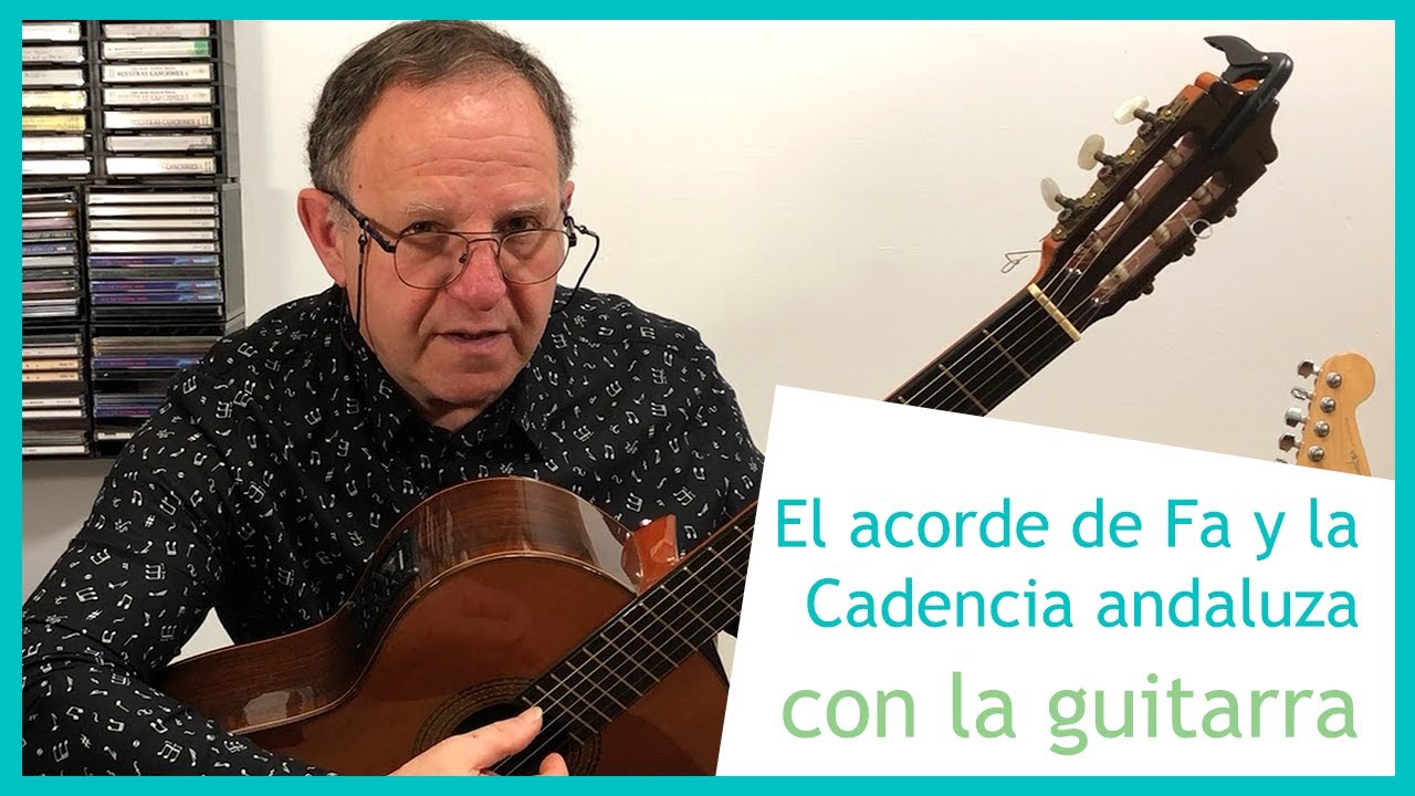 🎸 Cadencia andaluza con la guitarra: Or&iacute;genes, acorde de Fa y rumbas con esta cadencia. Clase n&ordm; 016