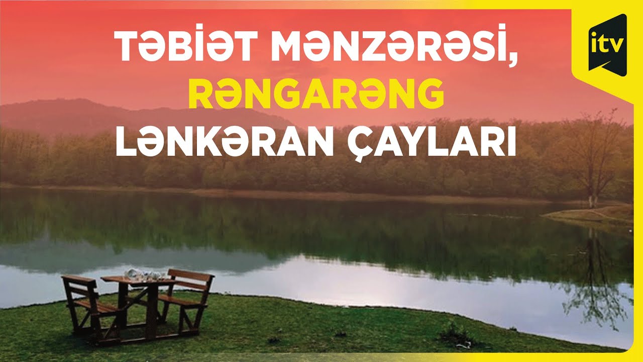 Lənkəranın incisi sayılan Xanbulan gölündən reportaj