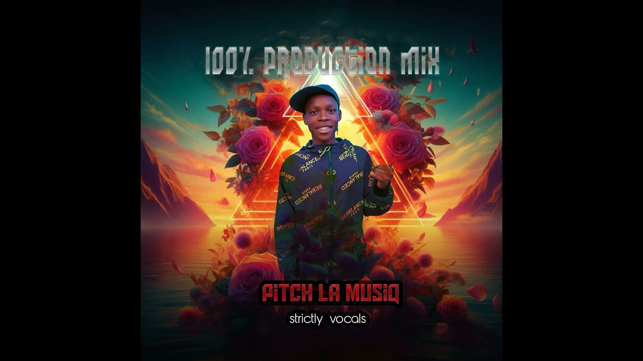 100% Production mix Vol 1 Mixed & Complied by Pitch La MusiQ