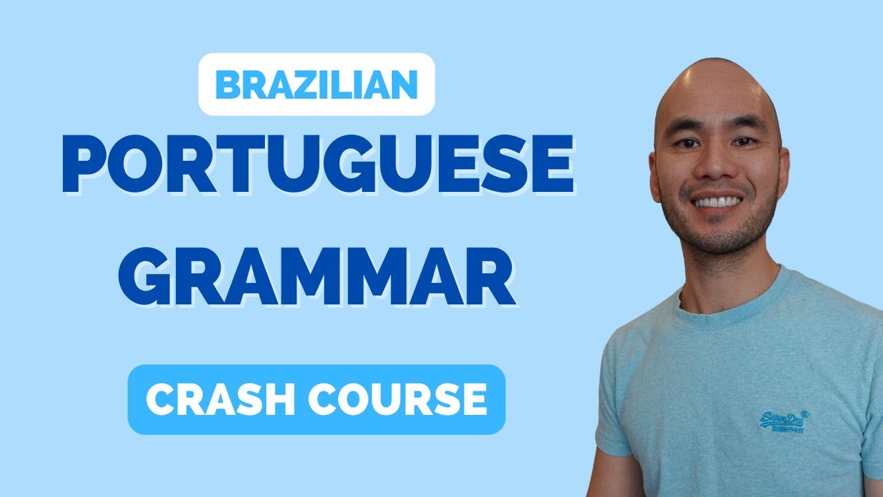 Brazilian Portuguese Grammar // The Ultimate CRASH COURSE